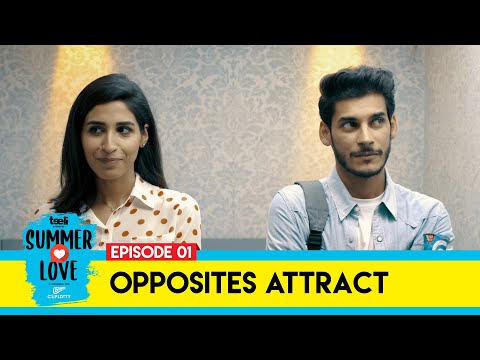 Teeli | Summer Love | Episode 1 | Opposites Attract | Web Series