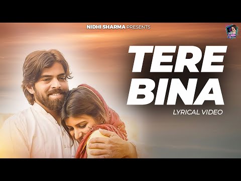 Tera Bina (Official) | Lyrical Video | Masoom Sharma & Nidhi Sharma | New Haryanvi Song 2024