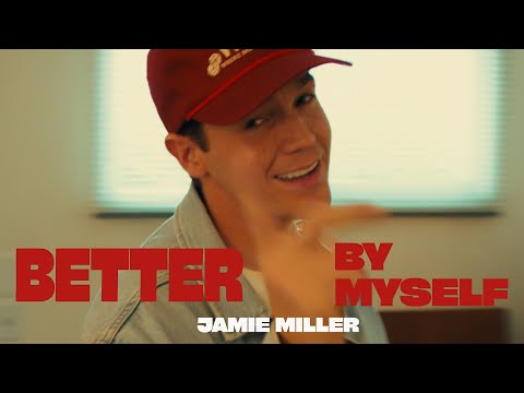 Jamie Miller - Better By Myself (Official Music Video)