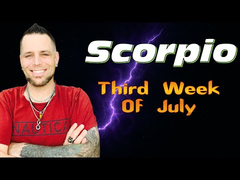 Scorpio | It Has To Go Down This Way - Third Week Of July