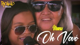 Manu - Oh Vovó (video clipe oficial)