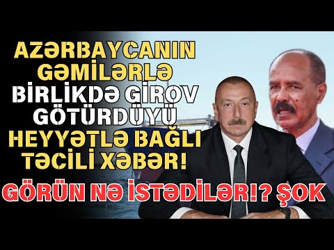 Saxlanılan Azərbaycan gəmilərinin buraxılmamasının səbəbi açıqlandı !