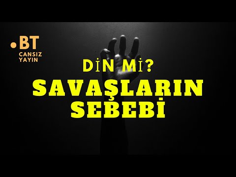 Tarihte Yaşanan Savaşların Sebebi Dinler Midir?