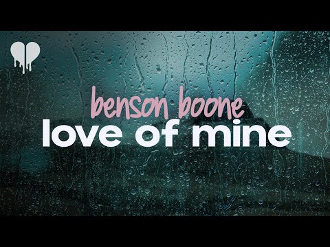 benson boone love of mine (lyrics)