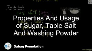 Properties And Usage of Sugar, Table Salt And Washing Powder