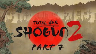 Total War: Shogun 2 - Part 7 - Siege Mentality