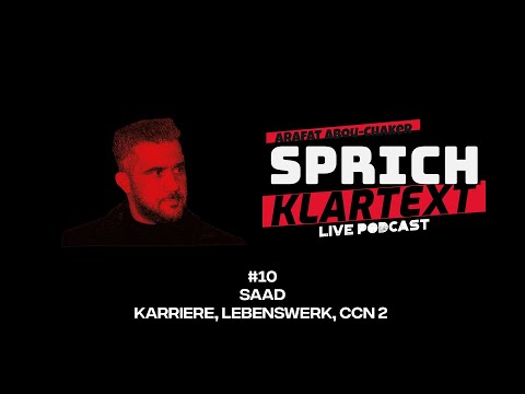 SAAD | Karriere, Lebenswerk, CCN 2 - Arafat Abou-Chaker | SprichKLARTEXT #10