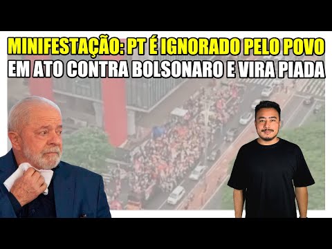 MINIFESTAÇÃO: PT convocou população para ir as ruas em ato contra Bolsonaro não deu ninguém