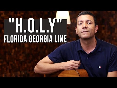 Florida Georgia Line - H.o.l.y.