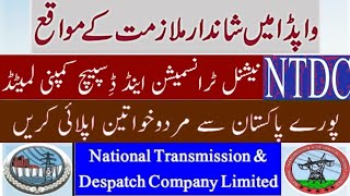 WAPDA National Transmission & Dispatch Company NTDC Jobs 2024