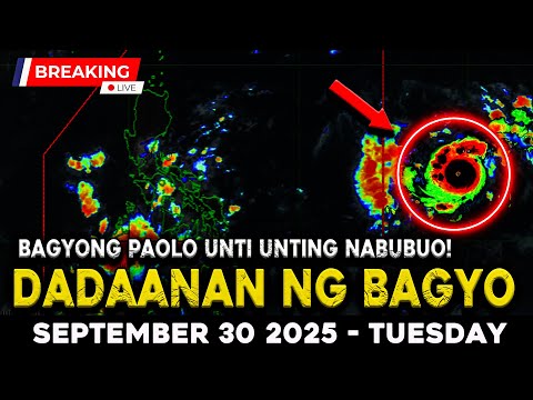 SEPTEMBER 30 2025 | BAGYONG PAULO NABUBUO NA SA MAY SILANGAN! TATAMA SA LUZON!