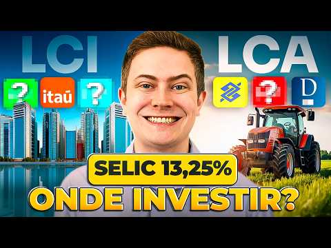 MELHORES LCIs e LCAs PARA INVESTIR COM SELIC EM 13,25% | (Alta rentabilidade sem Imposto de Renda)