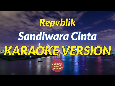 Sandiwara Cinta - Repvblik Karaoke