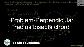 Problem-Perpendicular radius bisects chord