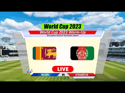 🔴Live: SRILANKA vs AFGHANISTAN | World Cup 2023 Warm-Up Live Scores & Commentary | SL vs AGF Live