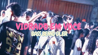 VIDRADO EM VOCE BASS BEMO GLERR - Rizal Rmxr 2025