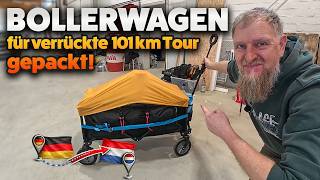 101 KM zu Fuß nach Holland – Mein Bollerwagen ist endlich gepackt!