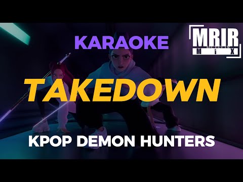 Kpop Demon Hunters – TAKEDOWN KARAOKE Instrumental With Lyrics