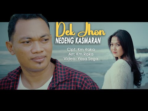 DEK JHON -  NEDENG KASAMARAN