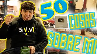 51 cosas sobre mi LUISITOELMECANICO