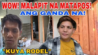 WOW! MALAPIT NA MALAPIT NA MATAPOS BAHAY NI KUYA RODEL!