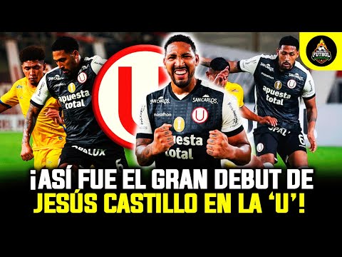 ¡PASE EUROPEO! 🔥 Así fue el GRAN DEBUT de JESÚS CASTILLO con #UNIVERSITARIO