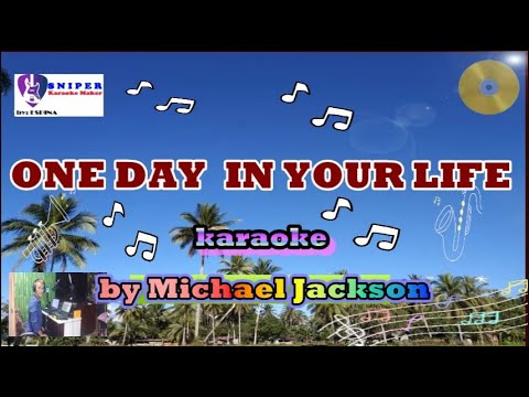 ONE DAY IN YOUR LIFE karaoke version by Michael Jackson