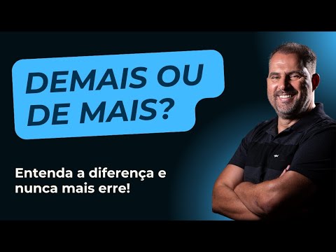 Demais e de mais / Saiba a diferença