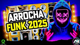 ARROCHA FUNK 2025 - AS MELHORES 2025 MAIS TOCADAS TIKTOK - ARROCHADEIRA PRA PAREDÃO - DJ BIT NO BEAT