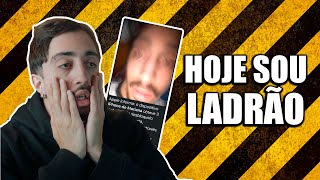 HOJE EU SOU LADRÃO