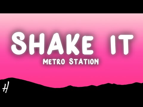 Metro Station - Shake It  (Lyrics)