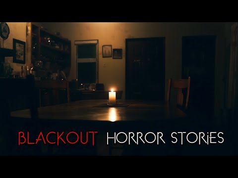 3 Creepy TRUE Blackout Horror Stories