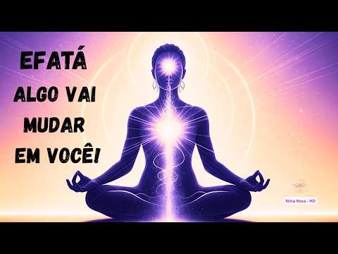 Meditação Guiada para Abrir Caminhos com Efatá | Cura Espiritual e Abundância