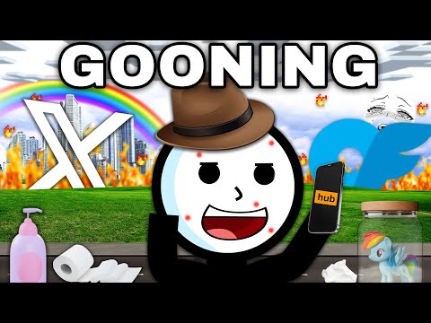 Gooning Ruined The Internet...