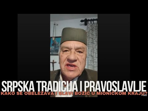 Srpska tradicija i pravoslavlje - Kako se obelezava i slavi Bozic u Mionickom kraju?