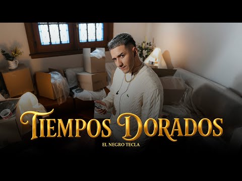 El Negro Tecla - Tiempos Dorados (Video Oficial)