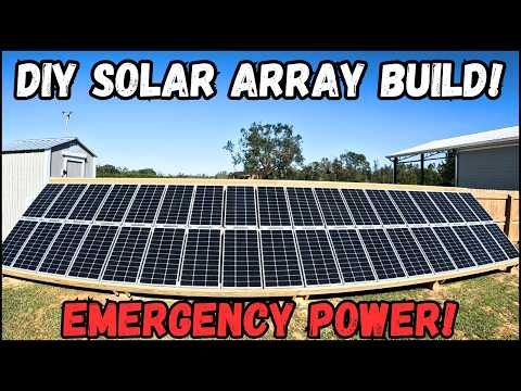 BIG Solar Array Build! Emergency Power!