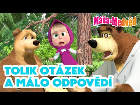 Máša a Medvěd 🐻👧 Tolik otázeka málo odpovědí ❓🤷🏼‍♀️ Kolekce epizod 🎬