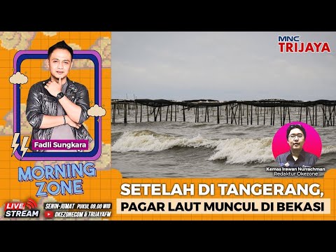 🔴Setelah di Tangerang, Pagar Laut Muncul di Bekasi | Morning Zone | (14/1/2025)