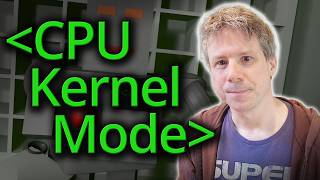 CPU Kernel Mode - Computerphile