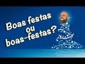 Uso de 'boas festas' e gramática