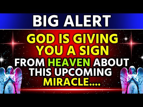 🔴"BIG ALERT!! GOD IS GIVING YOU A SIGN FROM HEAVEN ABOUT THIS UPCOMING MIRACLE.... | God's Message