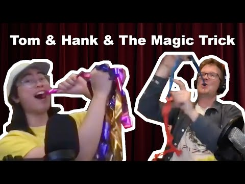 The Story of Tom & Hank & The Magic Trick