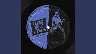TEXAS HOLD 'EM (PONY UP) REMIX