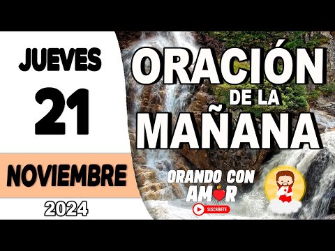 Oración de la Mañana de hoy Jueves 21 de Noviembre de 2024