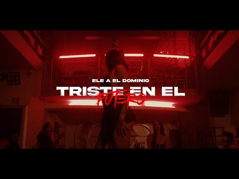 Ele A El Dominio - Triste En El Putero 💔👠 (Video Oficial)