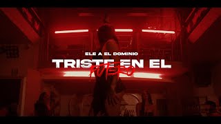 Ele A El Dominio - Triste En El Putero 💔👠 (Video Oficial)