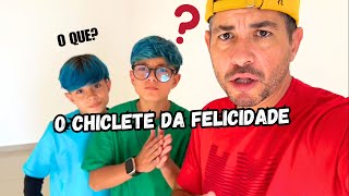 O CHICLETE DA FELICIDADE.