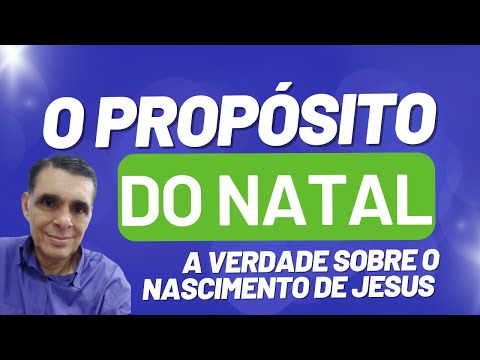 O PROPÓSITO DO NATAL