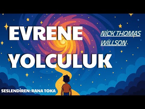 Evren'e Yolculuk - Nick Thomas Willson (Sesli Kitap Tek Parça) (Rana Toka)